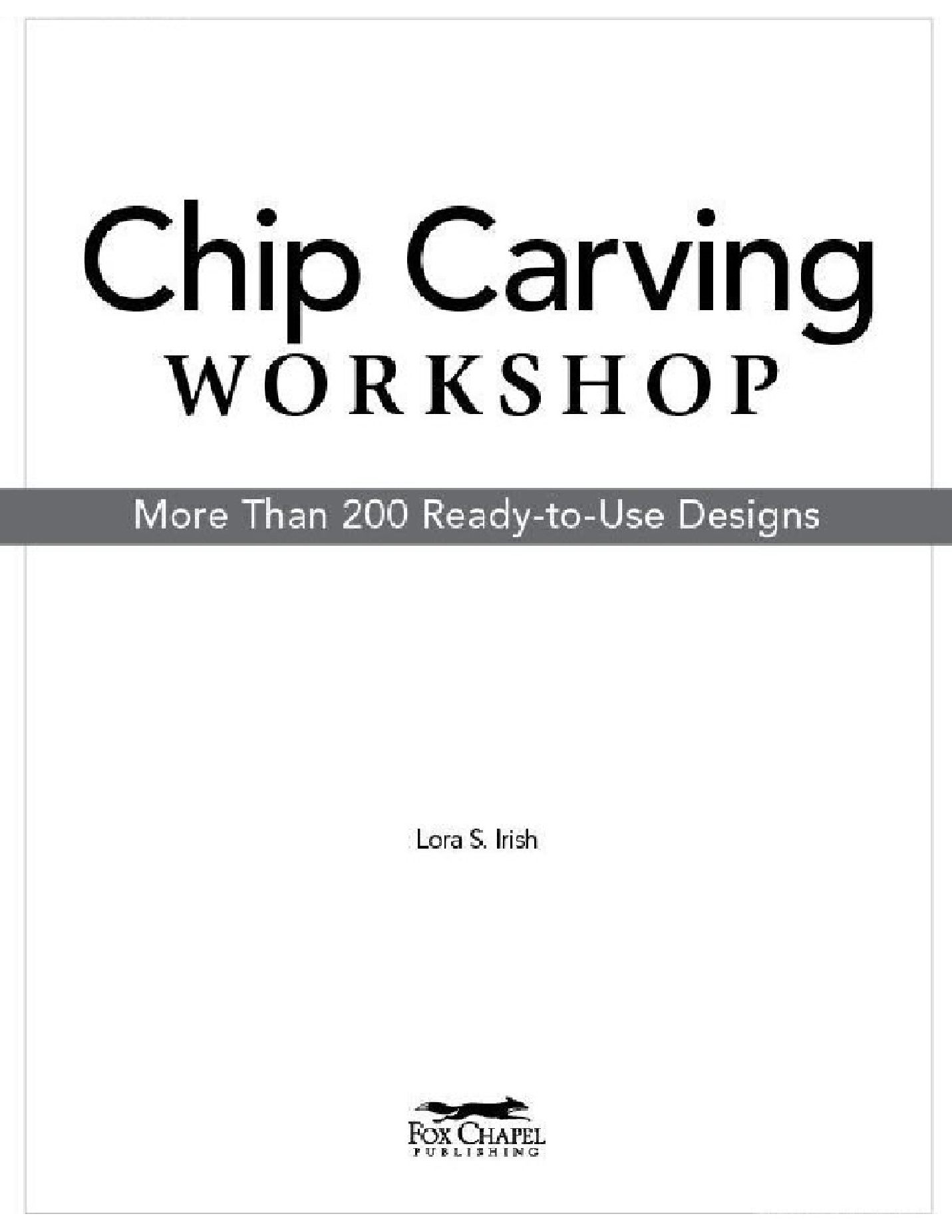 Chip Carving Workshop  More Than 200 Ready to Use Designs  2013