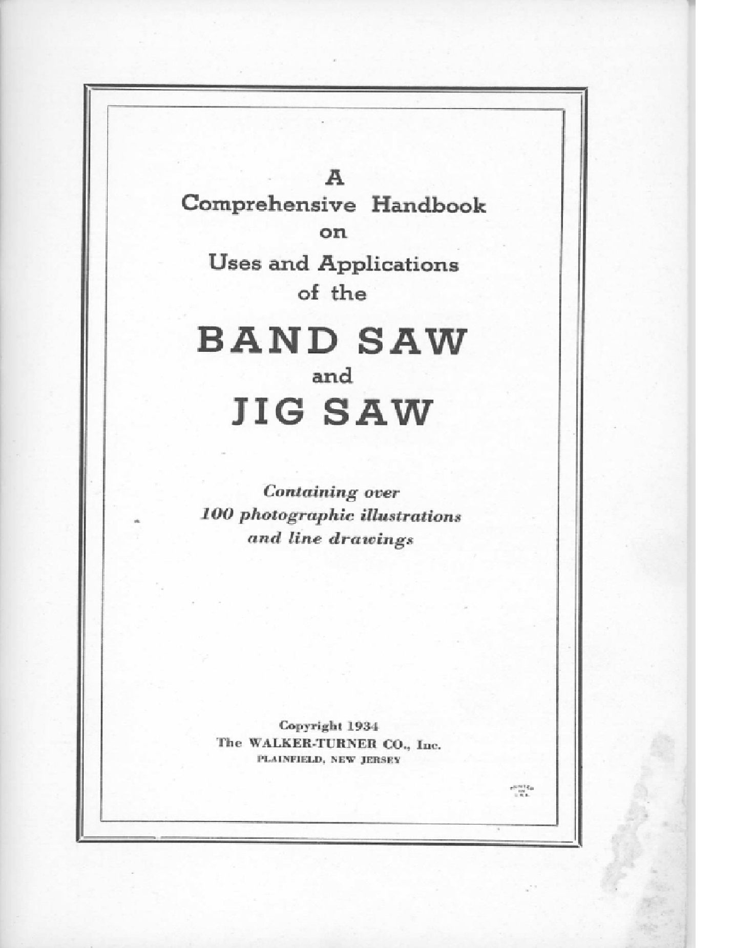 The Band Saw And Jig Saw  Their Use and Appln.   Walker Turner Corp.