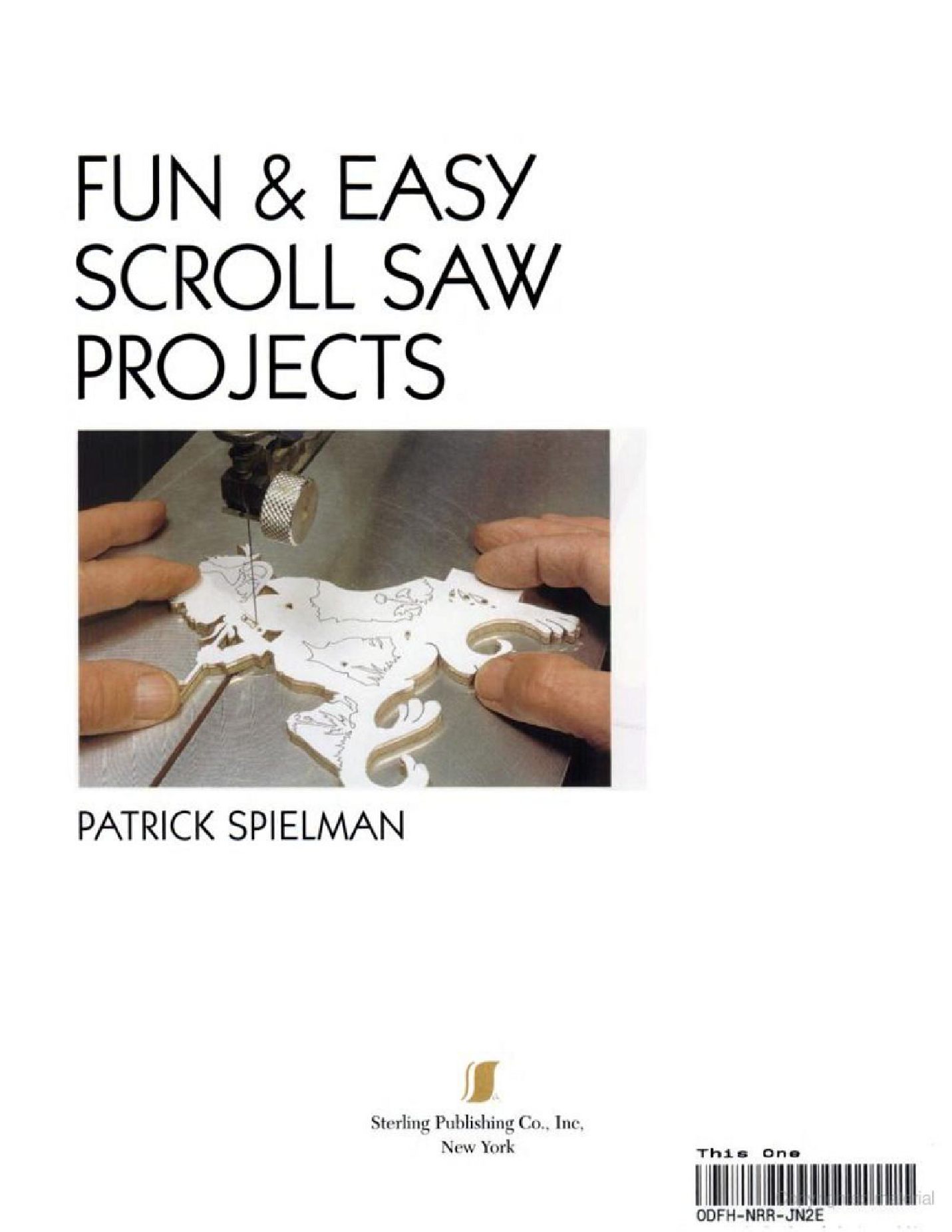 Fun Easy Scroll Saw Projects - Patrick Spielman