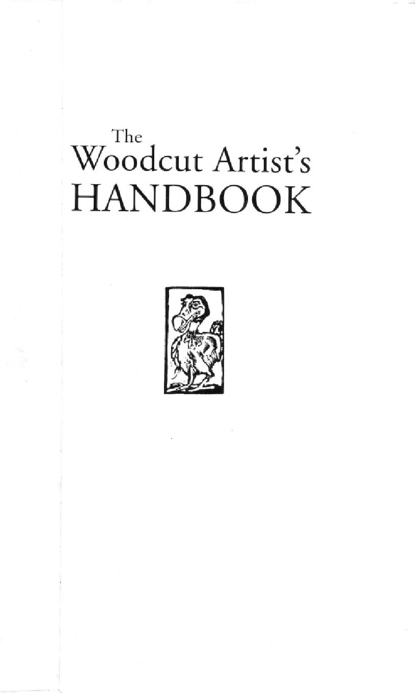 The Woodcut Artists Handbook Techniques and Tools for Relief Printmaking 木刻艺术家手册：浮雕版画的技术和工具