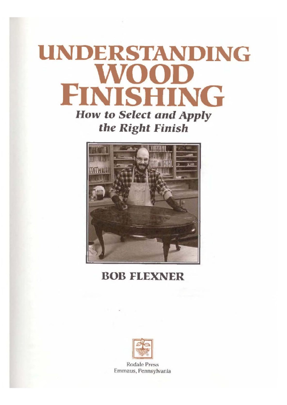 Understanding Wood Finishing - How to Select and Apply the Right Finish