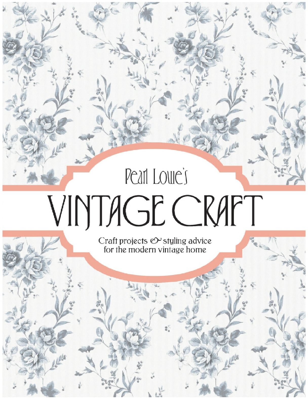 Vintage Craft 50 Craft Projects and Home Styling Advice 复古工艺：50工艺项目首页理髮谘询 2013