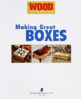 Wood Magazine_Making Great Boxes 2007
